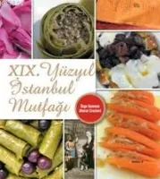 Xıx. Yüzyıl İstanbul Mutfağı