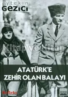 Atatürk'e Zehir Olan Balayı