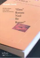 "Elma" Romanı Nasıl Bir Roman?