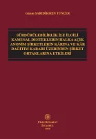 Sürdürülebilirlik İle İlgili  Kamusal Desteklerin Halka Açık Anonim Şirketlerin Kârına Ve Kâr Dağıtım Kararı Üzerinden Şirket Ortaklarına Etkileri