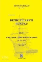 Deniz Ticareti Hukuku Cilt: 1