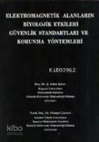 Elektromagnetik Alanların Biyolojik Etkileri Güvenlik Standartları ve Korunma Yöntemleri