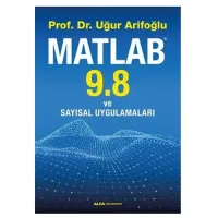 Matlab 9.8 ve Sayısal Uygulamaları