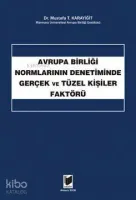 Avrupa Birliği Normlarının Denetiminde Gerçek ve Tüzel Kişiler Faktörü