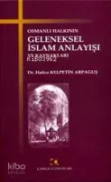Osmanlı Halkının Geleneksel İslam Anlayışı ve Kaynakları