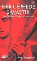 Her Cephede Savaştık