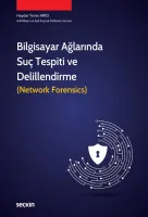 Bilgisayar Ağlarında Suç Tespiti ve Delillendirme (Network Forensics)
