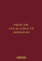 Prof. Dr. Celal Göle'ye Armağan