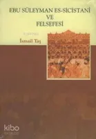 Ebu Süleyman Es-Sicistanı ve Felsefesi