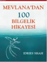 Mevlana'dan 100 Bilgelik Hikayesi