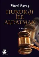Hukuk (!) İle Aldatmak
