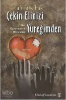 Çekin Elinizi Yüreğimden
