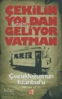 Çekilin Yoldan Geliyor Vatman