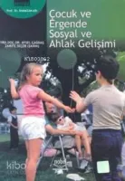 Çocuk ve Ergende Sosyal ve Ahlak Gelişimi