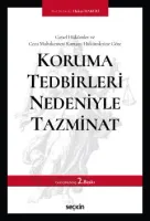 Genel Hükümler ve Ceza Muhakemesi Kanunu Hükümlerine Göre;Koruma Tedbirleri Nedeniyle Tazminat