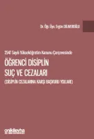 2547 sayılı Yükseköğretim Kanunu Çerçevesinde Öğrenci Disiplin Suç ve Cezaları (Disiplin Cezalarına Karşı Başvuru Yolları)