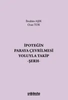 İpoteğin Paraya Çevrilmesi Yoluyla Takip - Şerh