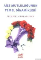 Aile Mutluluğunun Dinamikleri