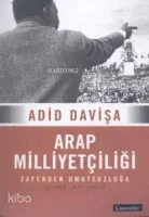 Arap Milliyetçiliği Zaferden Umutsuzluğa