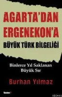 Agarta'dan Ergenekon'a Büyük Türk Bilgeliği
