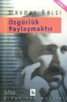 Özgürlük Paylaşmaktır