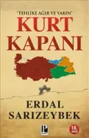 Kurt Kapanı : Tehlike Ağır ve Yakın