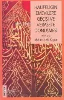 Halifeliğin Emevilere Geçişi ve Verasete Dönüşmesi