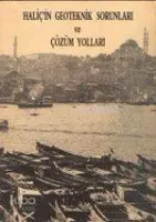 Haliç'in Geoteknik Sorunları ve Çözüm Yolları