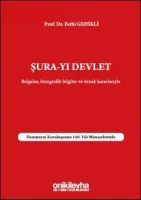 Şura-yı Devlet Belgeler, Biyografik Bilgileri ve Örnek Kararlarıyla - Danıştayın Kuruluşunun 150. yılı münasebetiyle