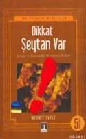 Dikkat Şeytan Var