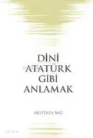 Dini Atatürk Gibi Anlamak