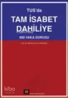 Tam İsabet Dahiliye (900 Vaka Sorusu)