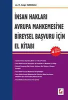 İnsan Hakları Avrupa Mahkemesi'ne Bireysel Başvuru İçin El Kitabı