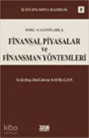 Soru ve Yanıtlarla Finansal Piyasalar ve Finansman Yöntemleri