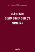 Dr. Öğr. Üyesi Sesim SOYER GÜLEÇ'e Armağan