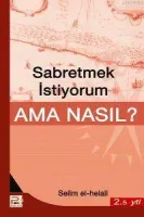 Sabretmek İstiyorum Ama Nasıl
