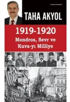 1919 - 1920 Mondros Sevr ve Kuvayı Milliye