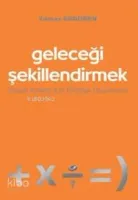 Geleceği Şekillendirmek -yaşam Kalitesi İçin Strateji Düşünmek-