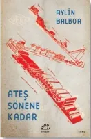 Ateş Sönene Kadar