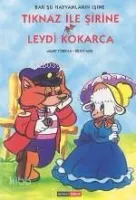 Tıknaz İle Şirine - Leydi Kokarca