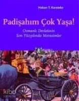 Padişahım Çok Yaşa!