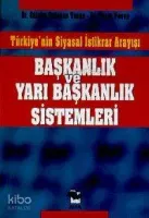 Başkanlık ve Yarı Başkanlık Sistemi