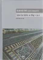 İslam` da Kültür ve Bilgi Cilt 5