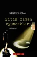 Yitik Zaman Oyuncakları