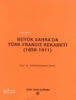 Büyük Sahra'da Türk-Fransız Rekabeti (1858-1911)