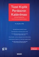 Sermaye Şirketlerinde Sınırlı Sorumluluk İlkesinin İstisnası Olarak Tüzel Kişilik Perdesinin Kaldırılması