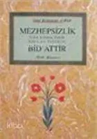 Mezhepsizlik Bid'attır