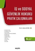 İş ve Sosyal Güvenlik Hukuku Pratik Çalışmaları
