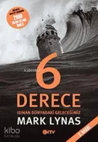 6 Derece - Isınan Dünyadaki Geleceğimiz