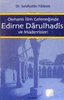 Edirne Dârulhadîs ve Müderrisleri